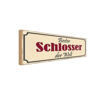 Holzschild 27x10 cm - bester Schlosser der Welt Arbeit
