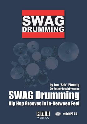 SWAG Drumming: Hip Hop Grooves im In-Between Feel: Hip Hop Grooves in In-Be ...