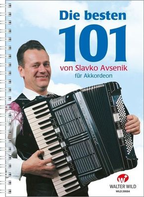 Die besten 101: Die Sammlung mit allen Erfolgen des Polka-K?nigs, Slavko Av ...