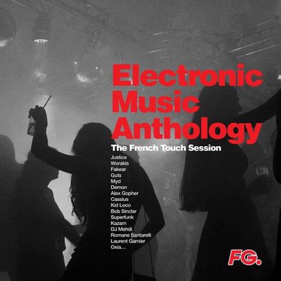 Various Artists: Electronic Music Anthology - The French Touch Session (remastered...
