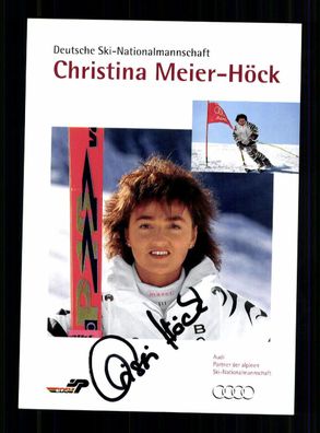 Christina Meier Höck Autogrammkarte Original Signiert Ski Alpine + A 229777