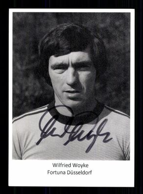 Wilfried Woyke Autogrammkarte Fortuna Düsseldorf Original Signiert + A 229364