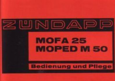 Bedienung & Pflege Zündapp Mofa 25 , Typ 434-02 L 1, Moped M 50 , Typ 434-01 Lo
