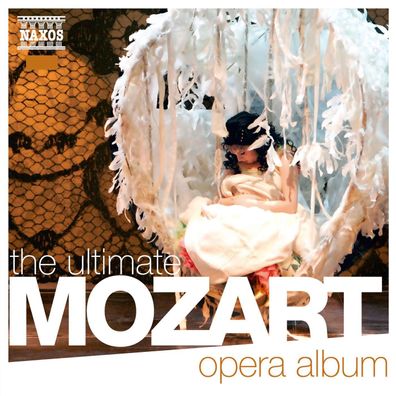 Wolfgang Amadeus Mozart (1756-1791): Naxos-Sampler "The Ultimate Mozart Opera Album"