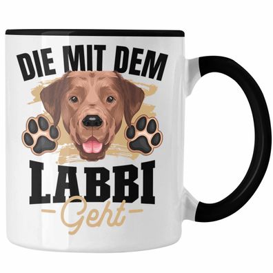 Die Mit Dem Labbi Geht Tasse Gassi Gehen Labrador Besitzerin Geschenkidee Frauchen Ge