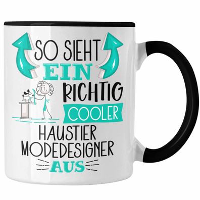So Sieht Ein Richtig Cooler Haustier Modedesigner Aus Tasse Geschenk fér Haustiermode