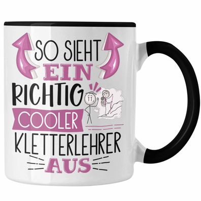 So Sieht Ein Richtig Cooler Kletterlehrer Aus Tasse Geschenk fér Kletterlehrer Geburt