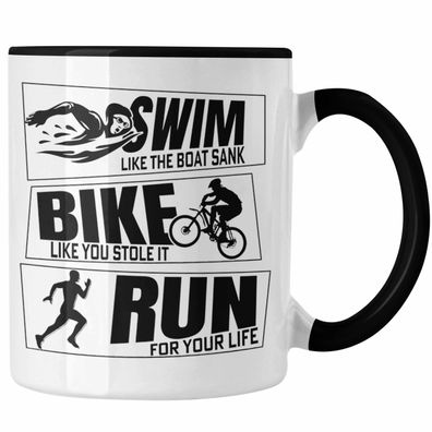Triathlon Tasse Geschenk Spruch fér Swim Bike Run Geschenkidee Sportler Kaffeetasse