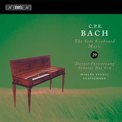 Carl Philipp Emanuel Bach (1714-1788): Cembalosonaten Wq.52 Nr.4-6, Wq.65 Nr.47 & ...