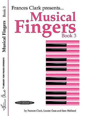Musical Fingers, Bk 3 (Frances Clark Library for Piano Students), Frances C ...