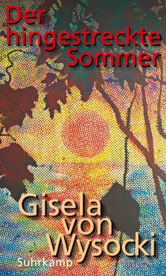 Der hingestreckte Sommer Wysocki, Gisela von