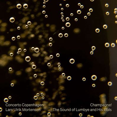 Hans Christian Lumbye (1810-1874): Concerto Copenhagen - Champagne! (The Sound of ...