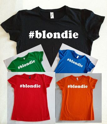 Bedrucktes Damen T-Shirt, Lustiger Spruch, Fun Shirt, #biondie , Spaß, Ironie,