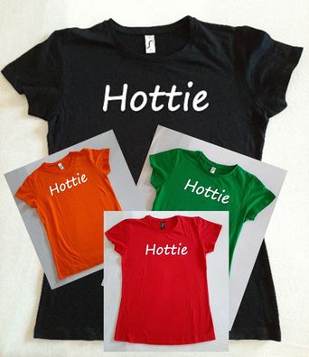 Bedrucktes Damen T-Shirt, Lustiger Spruch, Fun Shirt, Hottie, Spaß