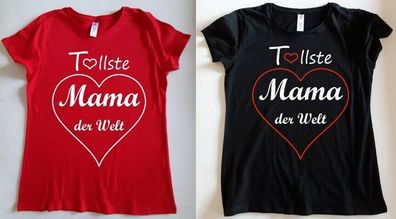 Bedrucktes Damen T-Shirt, Lustiger Spruch, Liebe, Tollste Mama der Welt mit Herz