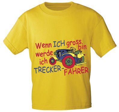 Kinder T-Shirt - Wenn ich groß bin werde ich Trecker-Fahrer - 08234 versch. Farben -