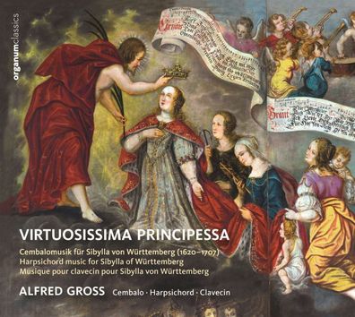 Johann Jacob Froberger (1616-1667): Alfred Gross - Virtuosissima Principessa - ...