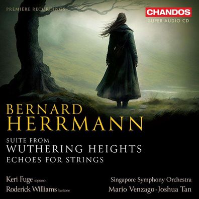 Bernard Herrmann (1911-1975): Wuthering Heights-Suite für Sopran, Bariton & Orches...