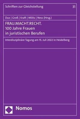FRAU. MACHT. RECHT. 100 Jahre Frauen in juristischen Berufen: Interdisziplin? ...