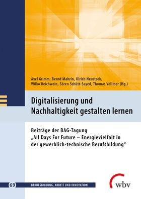 Digitalisierung und Nachhaltigkeit gestalten lernen: Beitr?ge der BAG-Tagun ...