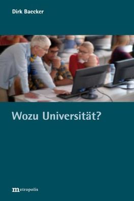 Wozu Universit?t?, Dirk Baecker