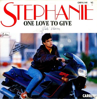 7" Vinyl Stephanie + One Love to give