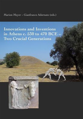 Innovations and Inventions in Athens c. 530 to 470 BCE ? Two Crucial Genera ...