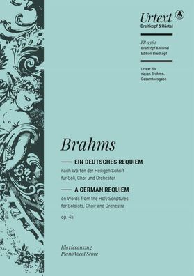 Brahms, Johannes: Ein Deutsches Requiem op.45 : f?r Soli, gem Chor und Orch ...