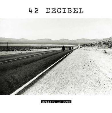 42 Decibel: Rolling In Town - - (LP / R)