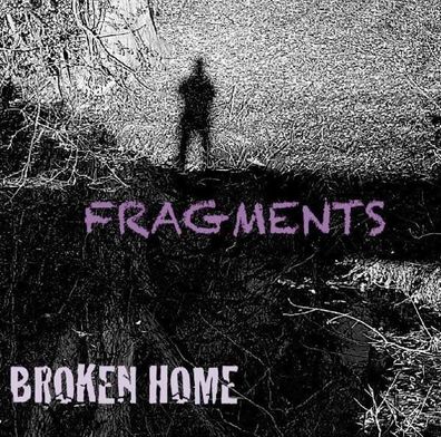 Broken Home: Fragments - - (CD / F)
