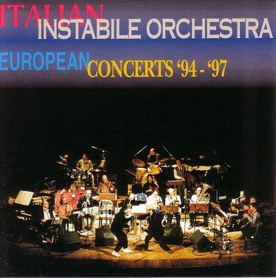 CD: Italian Instabile Orchestra: European Concerts ´94 - ´97 Nel Jazz - NLJ 0968-2