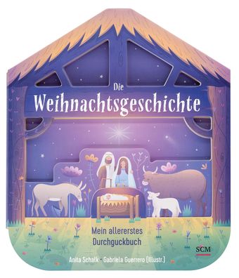 Die Weihnachtsgeschichte - Mein allererstes Durchguckbuch (Weihnachten f?r ...