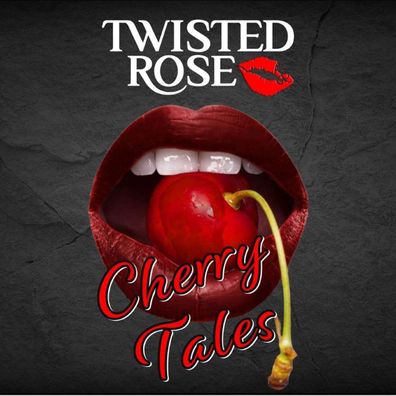 Twisted Rose: Cherry Tales