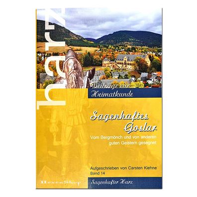 Sagenhaftes Goslar - Sagen Harz Sagenbuch Harzsagen