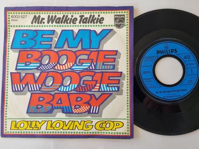 Mr. Walkie Talkie = Drafi Deutscher - Be my boogie woogie baby 7'' Vinyl Germany