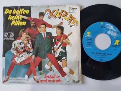 Kaputt - Da helfen keine Pillen 7'' Vinyl Germany