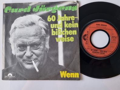 Curd Jürgens - 60 Jahre und kein bisschen weise 7'' Vinyl Germany