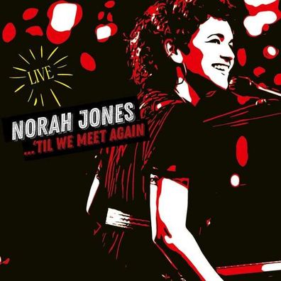 Norah Jones: 'Til We Meet Again - - (CD / #)