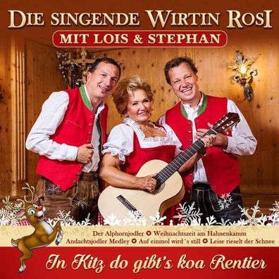 Die Singende Wirtin Rosi Mit Lois & Stephan: In Kitz do gibt's koa Rentier - - ...