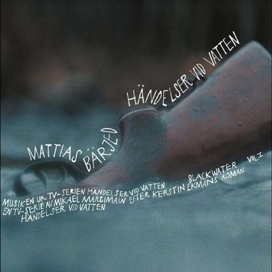 Mattias Bärjed: Händelser Vid Vatten Vol. 1 - - (LP / H)