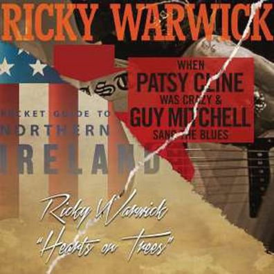 Ricky Warwick: Hearts On Trees - When Patsy Cline Was Crazy (And Guy Mitchell Sang T