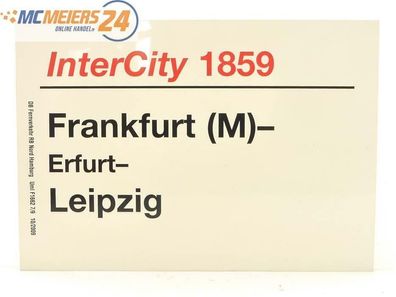 E244 Zuglaufschild Waggonschild InterCity 1859 Frankfurt (M) - Erfurt - Leipzig