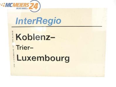 E244 Zuglaufschild InterRegio Koblenz - Trier - Luxembourg