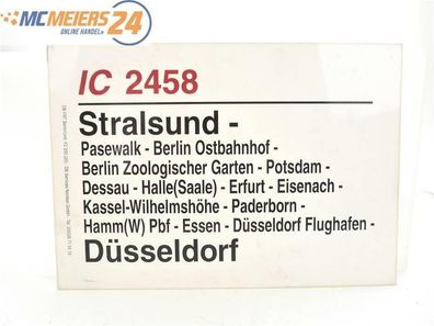 E244 Zuglaufschild Waggonschild IC 2458 Stralsund - Berlin - Kassel - Düsseldorf