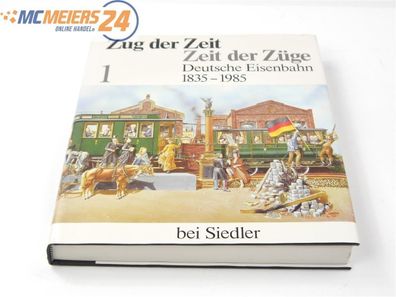 Eisenbahn Buch "Zug der Zeit / Zeit der Züge 1835-1985" Band 1 E572