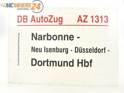 E244 Zuglaufschild Waggonschild DB AutoZug AZ 1313 Narbonne - Dortmund Hbf