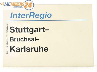 E244 Zuglaufschild Waggonschild InterRegio Stuttgart - Bruchsal - Karlsruhe
