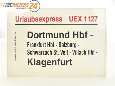 E244 Zuglaufschild Waggonschild Urlaubsexpress UEX 1127 Dortmund - Klagenfurt