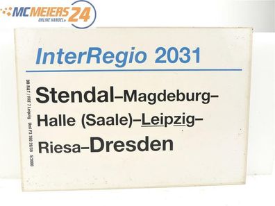 E244 Zuglaufschild Waggonschild InterRegio 2031 Stendal - Leipzig - Dresden