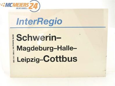E244 Zuglaufschild Waggonschild InterRegio Schwerin - Halle - Leipzig - Cottbus